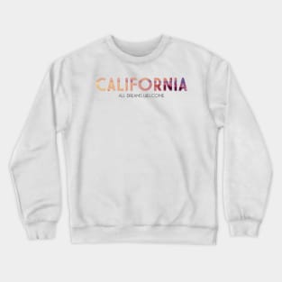 California all dreams welcome beach design summer ocean love Crewneck Sweatshirt